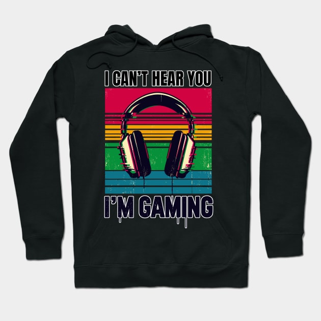 I Can't hear you i'm gaming Hoodie by TomFrontierArt